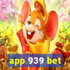 app 939 bet